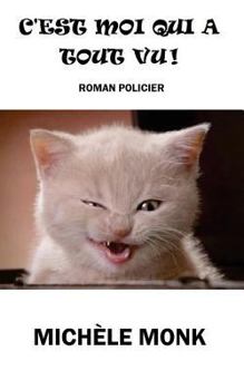 Paperback C'est moi qui a tout vu! [French] Book
