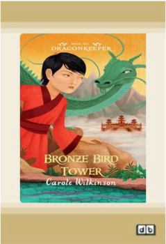 Paperback Dragonkeeper 6: Bronze Bird Tower (Dyslexic Edition) Book