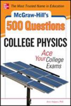 Paperback McGraw-Hill's 500 College Physics Questions: Ace Your College Exams Book