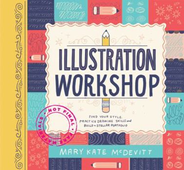 Diary Illustration Workshop: Find Your Style, Practice Drawing Skills, and Build a Stellar Portfolio (Craft Books, Books for Artists, Creative Book