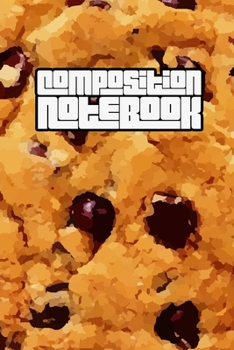 Paperback Composition Notebook: College Ruled 6" x 9" Cookies Writing Notes Journal, Office, Kids, School and college student. Book