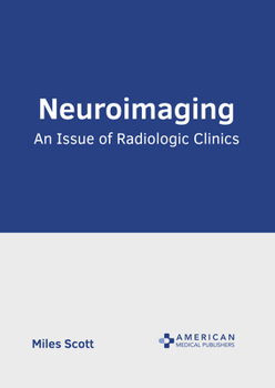 Hardcover Neuroimaging: An Issue of Radiologic Clinics Book