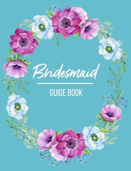 Paperback Bridesmaid Guide Book: Wedding To-Do List and Task Tracker Book