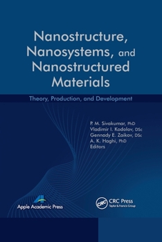 Paperback Nanostructure, Nanosystems, and Nanostructured Materials: Theory, Production and Development Book