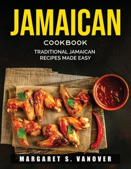 Paperback Jamaican Cookbook: Traditional Jamaican Recipes Made Easy Book