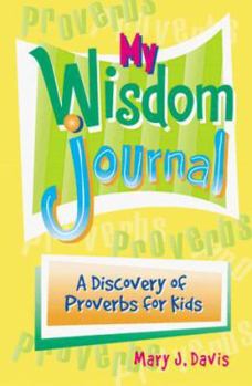 Spiral-bound My Wisdom Journal: A Journey Through Proverbs for Kids Book