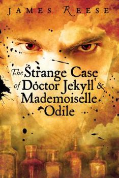 Hardcover The Strange Case of Doctor Jekyll & Mademoiselle Odile Book