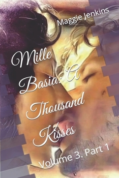 Paperback Mille Basia: A Thousand Kisses: Volume 3 Part 1 Book