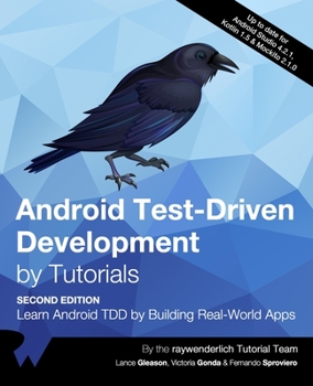 Paperback Android Test-Driven Development by Tutorials (Second Edition): Learn Android TDD by Building Real-World Apps Book