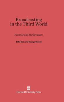 Hardcover Broadcasting in the Third World: Promise and Performance Book