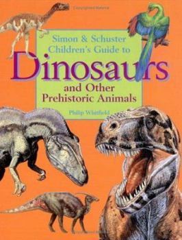 Hardcover The Simon & Schuster Children's Guide to Dinosaurs and Other Prehistoric Animals Book