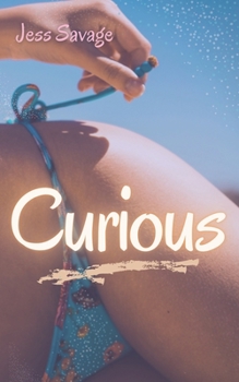 Curious - Book #1 of the Curious Series
