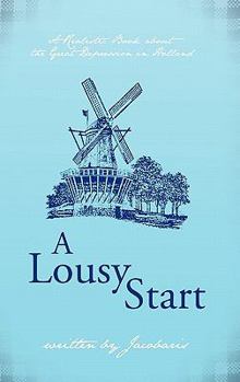 Paperback A Lousy Start: A Realistic Book about the Great Depression in Holland Book