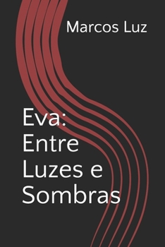 Eva: Entre Luzes e Sombras (Portuguese Edition)