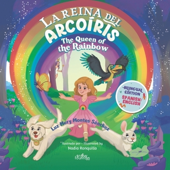 Paperback La Reina Del Arcoíris: The Queen of the Rainbow Book