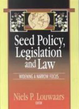 Seed Policy, Legislation and Law: Widening a Narrow Focus