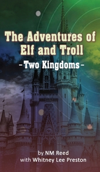 Two Kingdoms - Book #1 of the Adventures of Elf and Troll