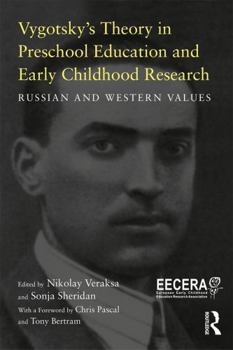 Paperback Vygotsky's Theory in Early Childhood Education and Research: Russian and Western Values Book