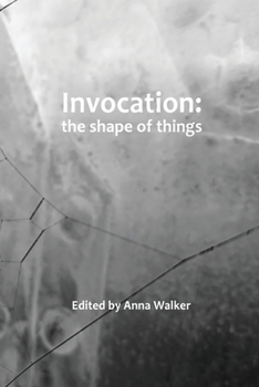 Invocation: the shape of things