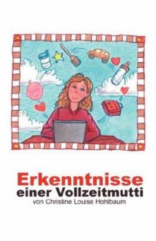 Paperback Erkenntnisse einer Vollzeitmutti [German] Book