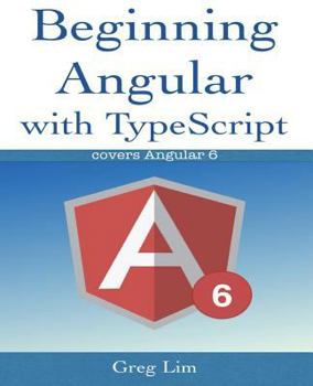 Paperback Beginning Angular with Typescript (updated to Angular 6) Book