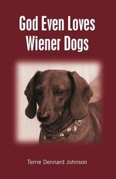 Paperback God Even Loves Wiener Dogs Book