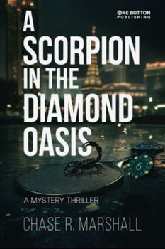 Paperback A Scorpion in the Diamond Oasis: A Pickleball Mystery Thriller Book