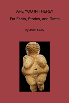 Paperback Are You In There?: Fat Facts, Stories and Rants Book