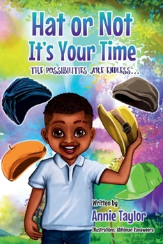 Paperback Hat or Not It's Your Time: The Possibilities Are Endless... Book