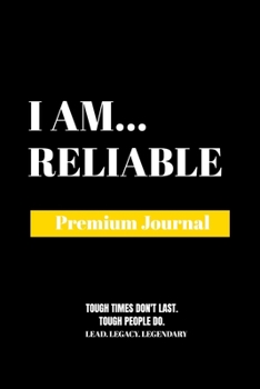 Paperback I Am Reliable: Premium Journal Book