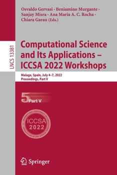 Paperback Computational Science and Its Applications - Iccsa 2022 Workshops: Malaga, Spain, July 4-7, 2022, Proceedings, Part V Book