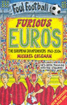 Paperback Furious Euro's (The European Championship 1960-2004) (Foul Football) Book