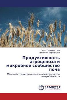 Paperback Produktivnost' Agrotsenoza I Mikrobnoe Soobshchestvo Pochv [Russian] Book
