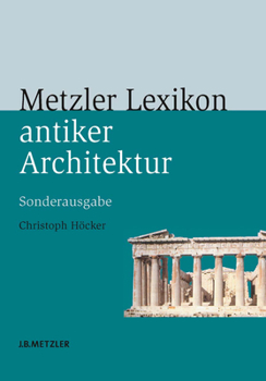 Paperback Metzler Lexikon Antiker Architektur: Sachen Und Begriffe [German] Book
