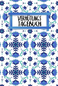 Verhütungstagebuch: NFP Tagebuch | zum Ausfüllen | 120 Seiten | A5 | Tracke deinen Zyklus | Temperaturmethode | Viele Kriterien | Temperatur und ... | Motiv: Nordische Blumen (German Edition)