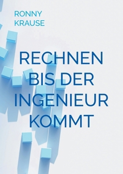 Paperback Rechnen bis der Ingenieur kommt [German] Book