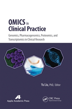 Paperback Omics in Clinical Practice: Genomics, Pharmacogenomics, Proteomics, and Transcriptomics in Clinical Research Book