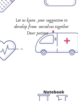 let us know your suggestion to develop from ourselves together dear patient
