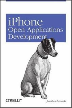 Paperback iPhone Open Application Development: Write Native Objective-C Applications for the iPhone Book