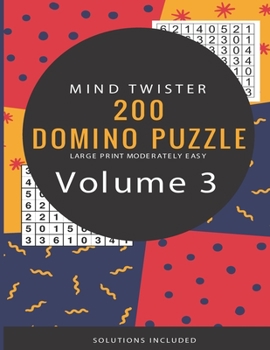Paperback Mind Twisters - 200 Domino Puzzle - Large Print Moderately Easy - Solutions Included - Volume 3 [Large Print] Book