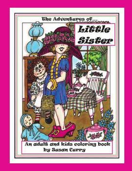 Paperback The Adventures of Little Sister: An Adult and Kids Coloring Book