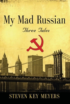 Paperback My Mad Russian: Three Tales Book