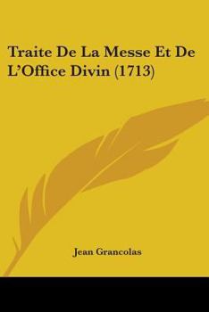 Traite De La Messe Et De L'Office Divin (1713)