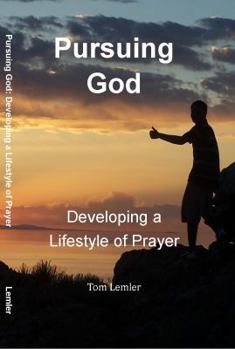 Paperback Pursuing God: Developing a Lifestyle of Prayer Book