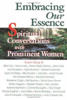 Paperback Embracing Our Essence: Spiritual Conversations with Prominent Women Book