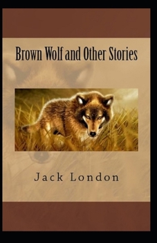 Paperback Brown Wolf and Other Stories Annotated Book