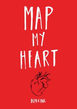 Paperback Map My Heart: My Love Life in Doodles Book