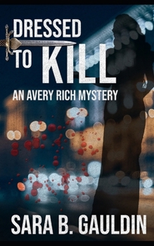 Paperback Dressed to Kill: An Avery Rich Mystery Book