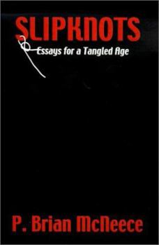 Paperback Slipknots: Essays for a Tangled Age Book
