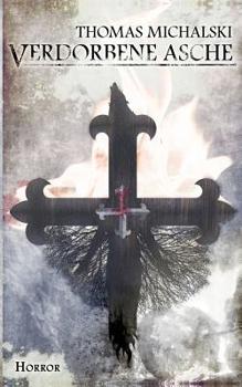 Paperback Verdorbene Asche: Eine Geschichte aus der Verfluchten Eifel [German] Book